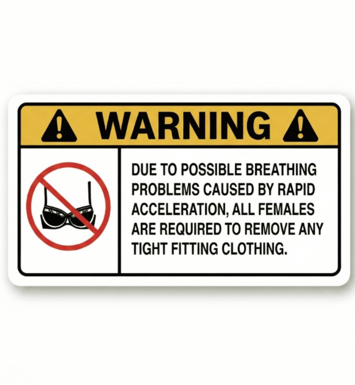 WARNING: Remove Tight Fitting Clothing
